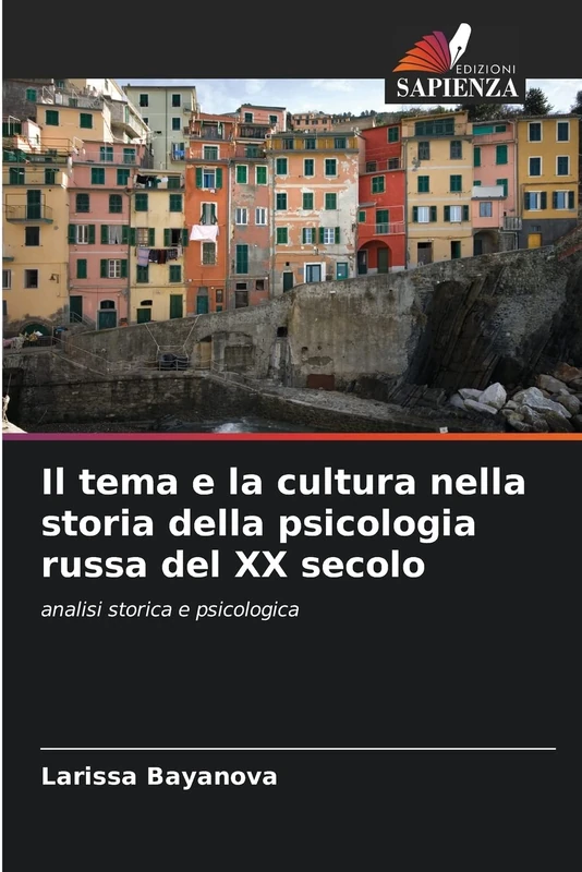 Il tema e la cultura nella storia della psicologia russa del XX secolo: analisi storica e psicologica