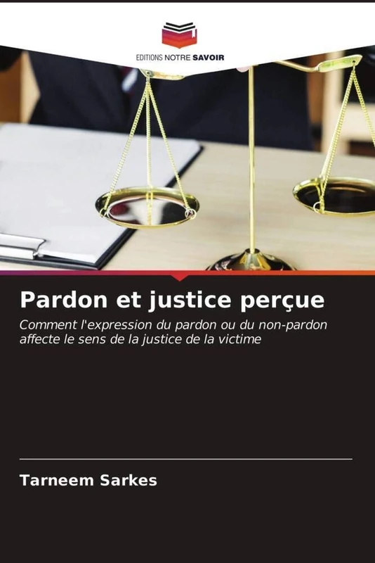 Pardon et justice perçue: Comment l'expression du pardon ou du non-pardon affecte le sens de la justice de la victime - Image 1