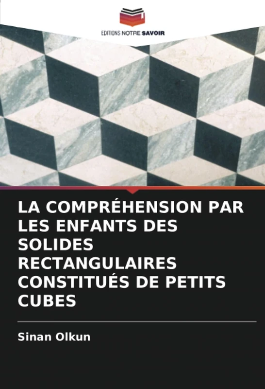 LA COMPRÉHENSION PAR LES ENFANTS DES SOLIDES RECTANGULAIRES CONSTITUÉS DE PETITS CUBES - Image 1