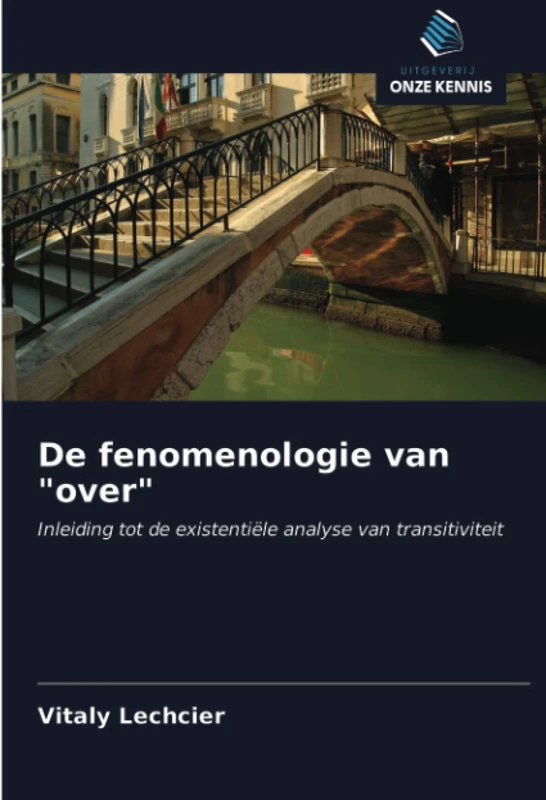 De fenomenologie van "over": Inleiding tot de existentiële analyse van transitiviteit