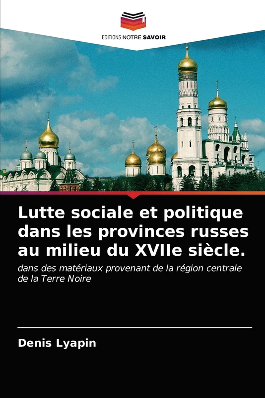 Lutte sociale et politique dans les provinces russes au milieu du XVIIe siècle.: dans des matériaux provenant de la région centrale de la Terre Noire
