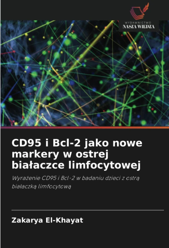 CD95 i Bcl-2 jako nowe markery w ostrej białaczce limfocytowej: Wyrażenie CD95 i Bcl-2 w badaniu dzieci z ostrą białaczką limfocytową: Wyra¿enie CD95 ... badaniu dzieci z ostr¿ bia¿aczk¿ limfocytow¿ - Image 1
