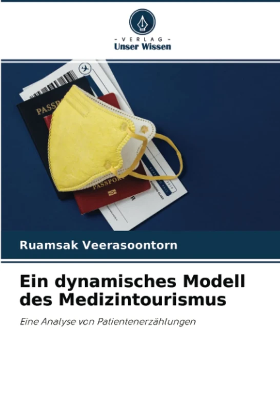 Ein dynamisches Modell des Medizintourismus: Eine Analyse von Patientenerzählungen