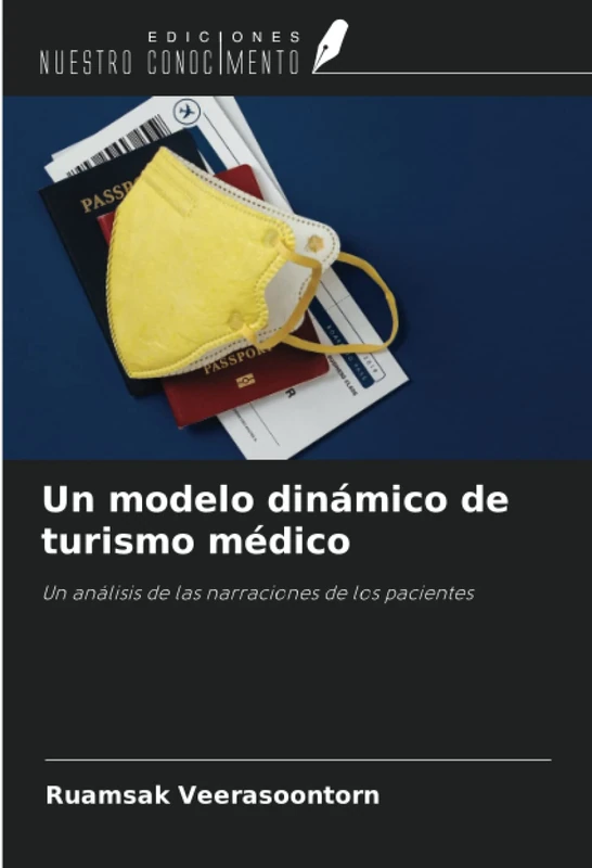 Un modelo dinámico de turismo médico: Un análisis de las narraciones de los pacientes