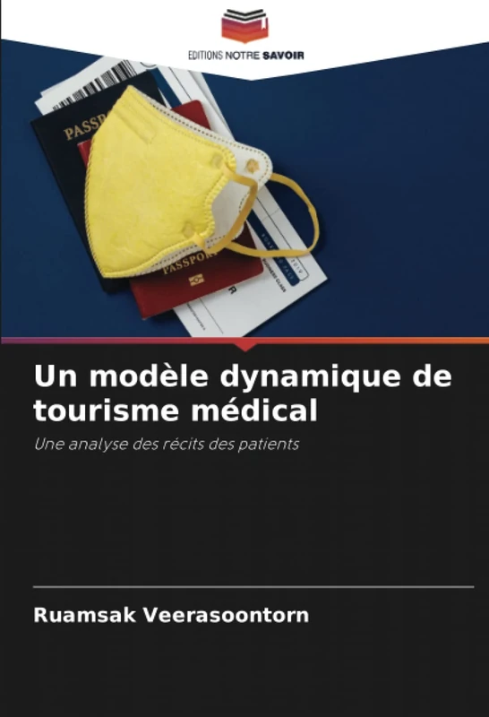 Un modèle dynamique de tourisme médical: Une analyse des récits des patients