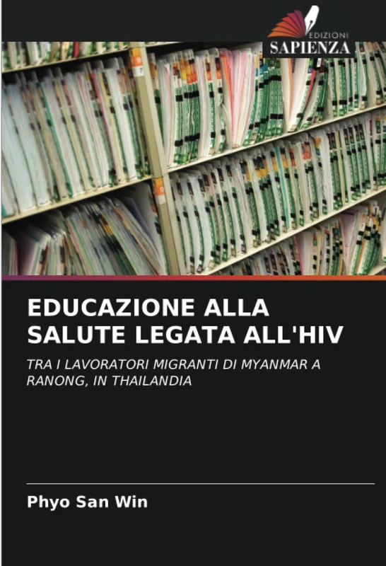 EDUCAZIONE ALLA SALUTE LEGATA ALL'HIV: TRA I LAVORATORI MIGRANTI DI MYANMAR A RANONG, IN THAILANDIA - Image 1