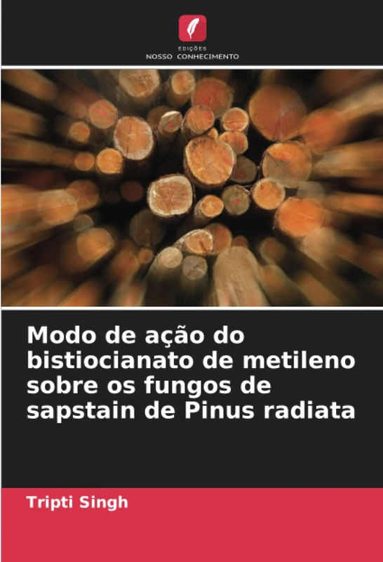Modo de ação do bistiocianato de metileno sobre os fungos de sapstain de Pinus radiata