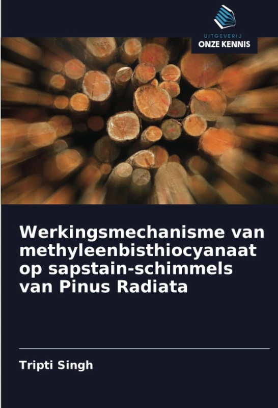 Werkingsmechanisme van methyleenbisthiocyanaat op sapstain-schimmels van Pinus Radiata