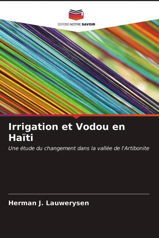 Irrigation et Vodou en Haïti: Une étude du changement dans la vallée de l'Artibonite
