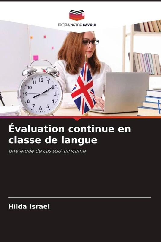 Évaluation continue en classe de langue: Une étude de cas sud-africaine