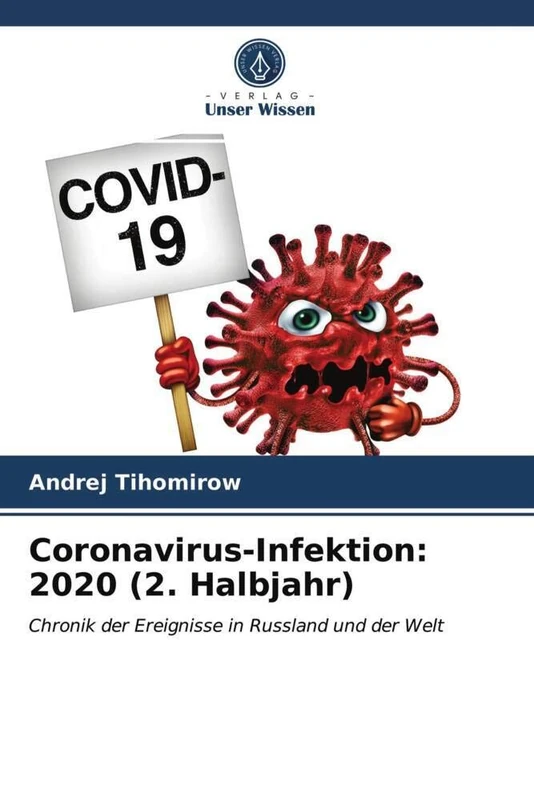 Coronavirus-Infektion: 2020 (2. Halbjahr): Chronik der Ereignisse in Russland und der Welt