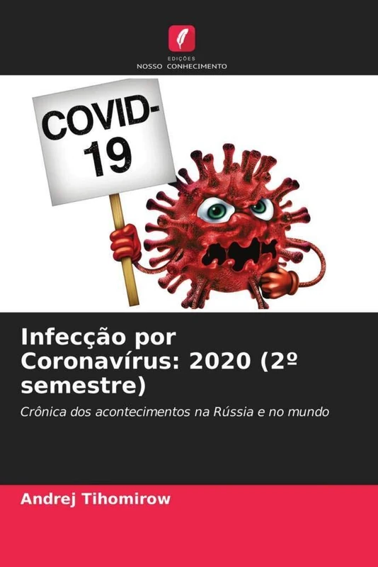Infecção por Coronavírus: 2020 (2º semestre): Crônica dos acontecimentos na Rússia e no mundo