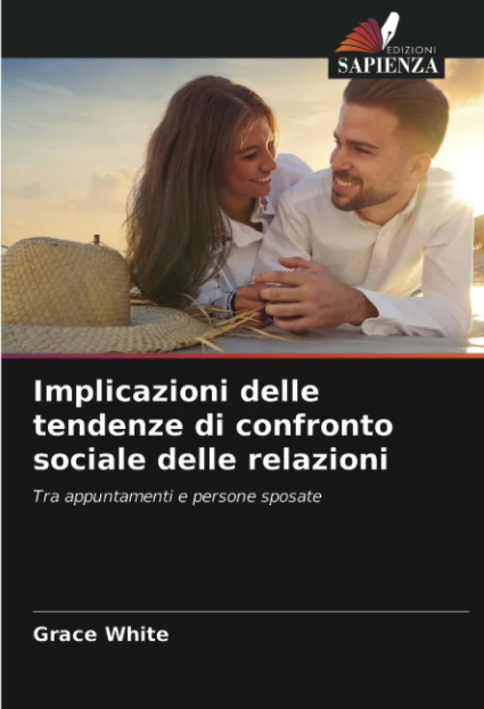 Implicazioni delle tendenze di confronto sociale delle relazioni: Tra appuntamenti e persone sposate