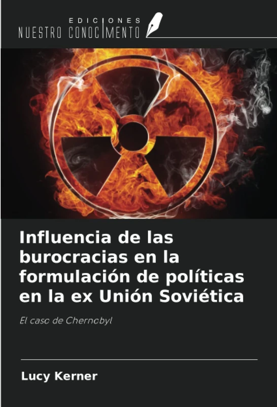 Influencia de las burocracias en la formulación de políticas en la ex Unión Soviética: El caso de Chernobyl