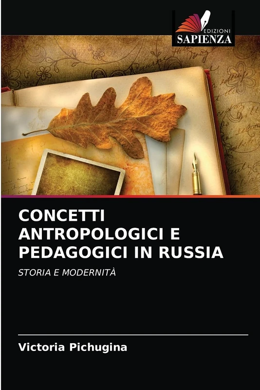 CONCETTI ANTROPOLOGICI E PEDAGOGICI IN RUSSIA: STORIA E MODERNITÀ