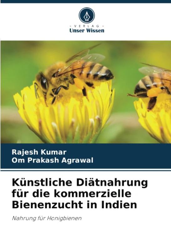 Künstliche Diätnahrung für die kommerzielle Bienenzucht in Indien: Nahrung für Honigbienen
