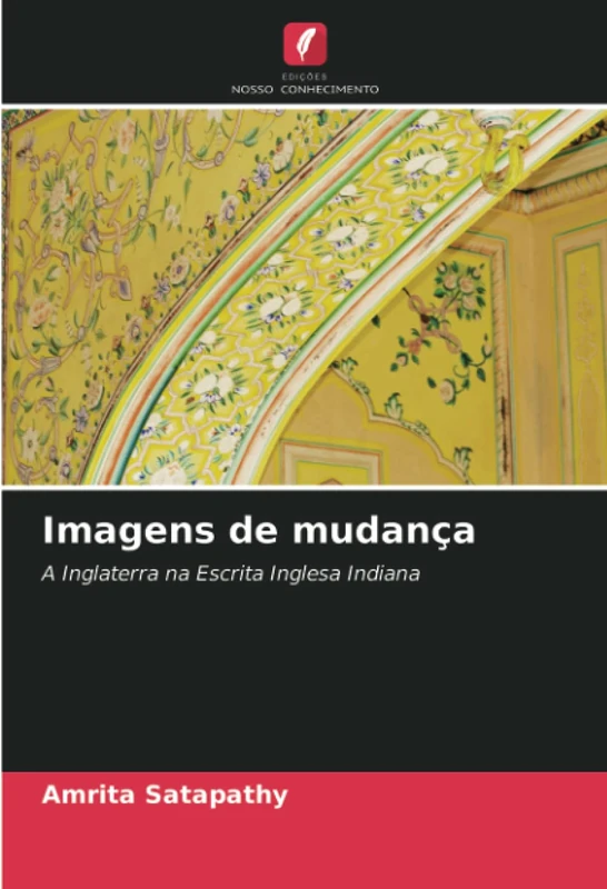 Imagens de mudança: A Inglaterra na Escrita Inglesa Indiana