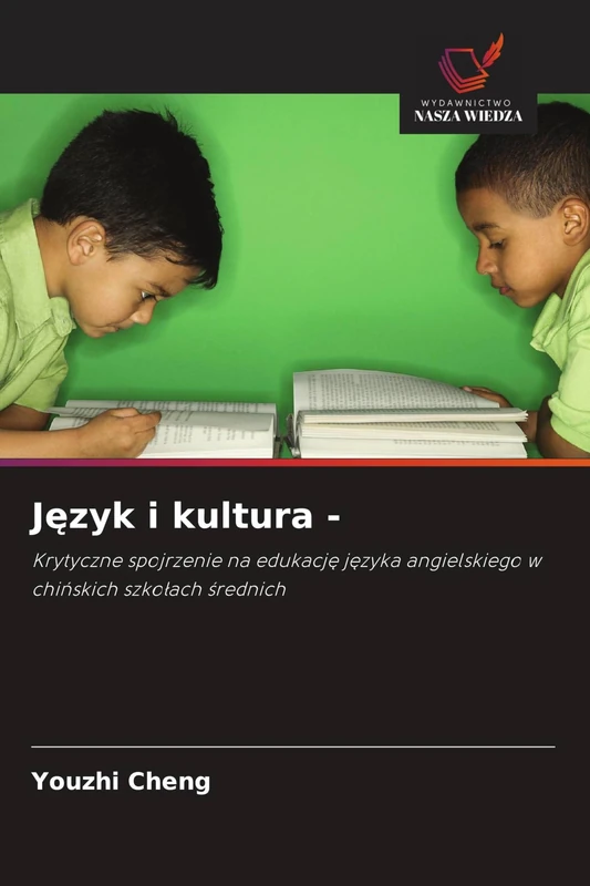 J¿zyk i kultura -: Krytyczne spojrzenie na edukacj¿ j¿zyka angielskiego w chi¿skich szko¿ach ¿rednich - Image 1