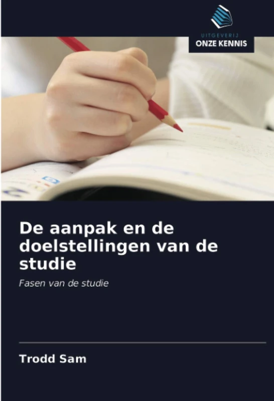 De aanpak en de doelstellingen van de studie: Fasen van de studie