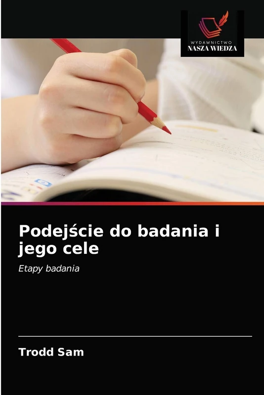Podejście do badania i jego cele: Etapy badania