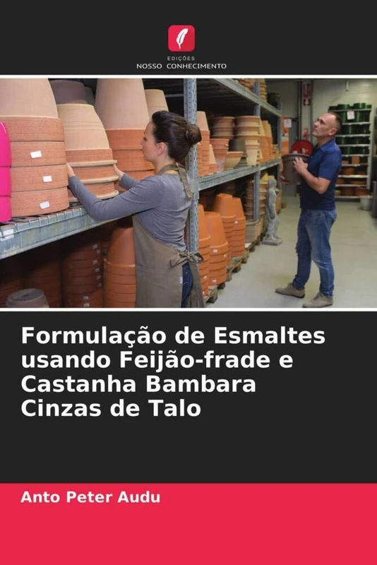 Formulação de Esmaltes usando Feijão-frade e Castanha Bambara Cinzas de Talo