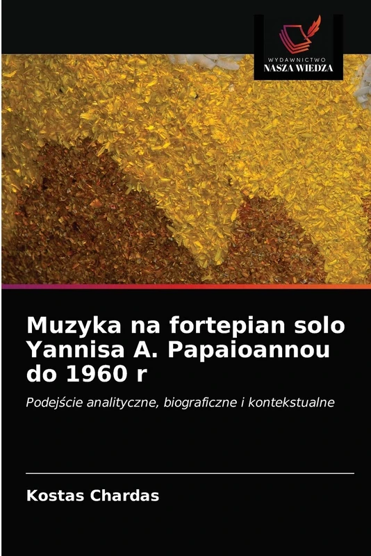 Muzyka na fortepian solo Yannisa A. Papaioannou do 1960 r: Podejście analityczne, biograficzne i kontekstualne - Image 1