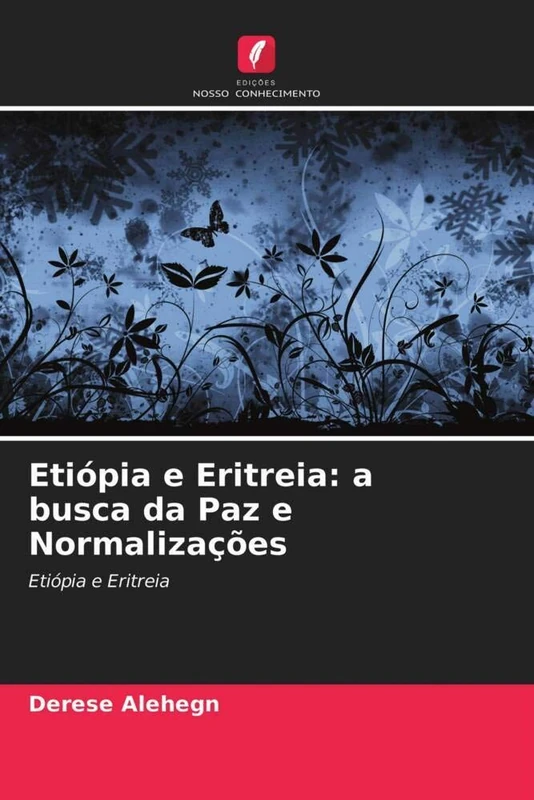 Etiópia e Eritreia: a busca da Paz e Normalizações: Etiópia e Eritreia