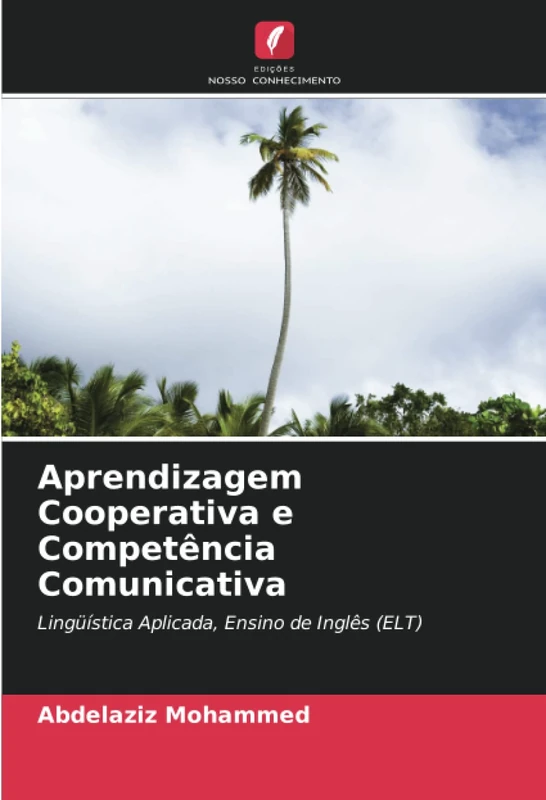 Aprendizagem Cooperativa e Competência Comunicativa: Lingüística Aplicada, Ensino de Inglês (ELT)
