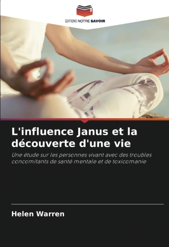 L'influence Janus et la découverte d'une vie: Une étude sur les personnes vivant avec des troubles concomitants de santé mentale et de toxicomanie - Image 1