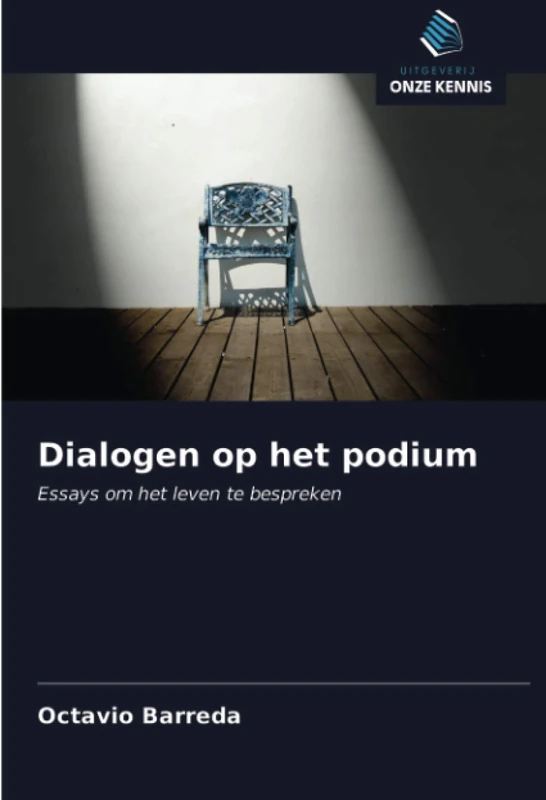 Dialogen op het podium: Essays om het leven te bespreken