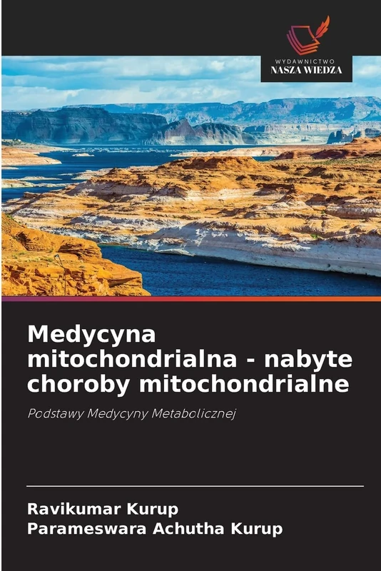 Medycyna mitochondrialna - nabyte choroby mitochondrialne: Podstawy Medycyny Metabolicznej