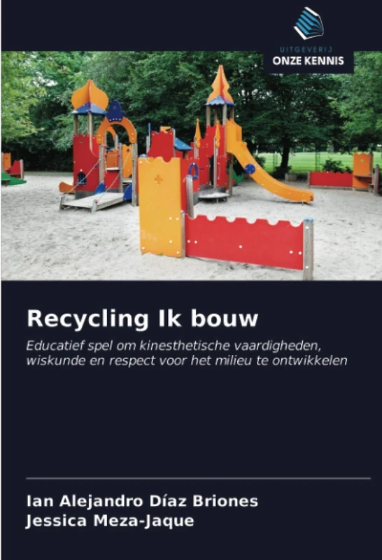 Recycling Ik bouw: Educatief spel om kinesthetische vaardigheden, wiskunde en respect voor het milieu te ontwikkelen
