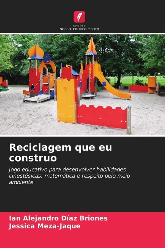 Reciclagem que eu construo: Jogo educativo para desenvolver habilidades cinestésicas, matemática e respeito pelo meio ambiente