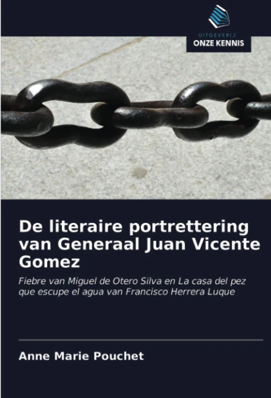 De literaire portrettering van Generaal Juan Vicente Gomez: Fiebre van Miguel de Otero Silva en La casa del pez que escupe el agua van Francisco Herrera Luque - Image 1