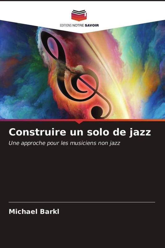 Construire un solo de jazz: Une approche pour les musiciens non jazz