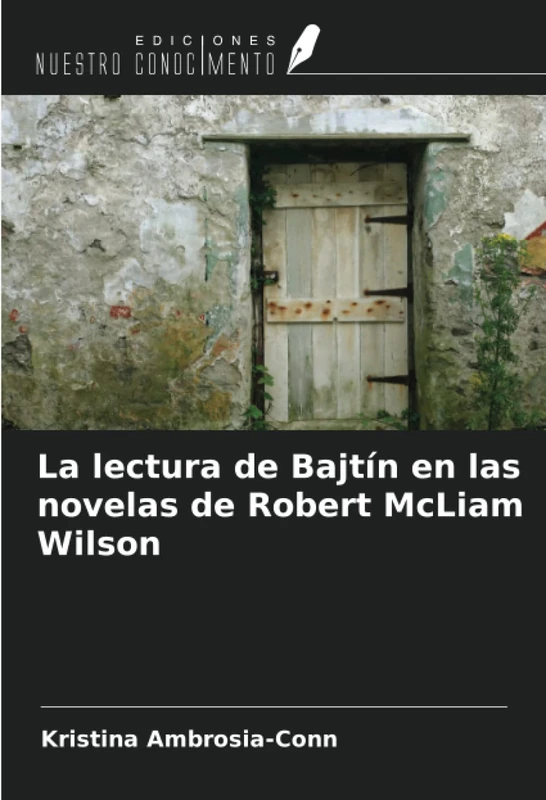 La lectura de Bajtín en las novelas de Robert McLiam Wilson