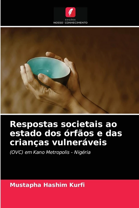Respostas societais ao estado dos órfãos e das crianças vulneráveis: (OVC) em Kano Metropolis - Nigéria