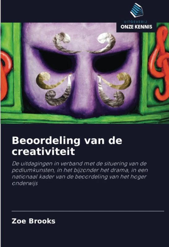 Beoordeling van de creativiteit: De uitdagingen in verband met de situering van de podiumkunsten, in het bijzonder het drama, in een nationaal kader van de beoordeling van het hoger onderwijs