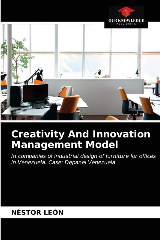 Creativity And Innovation Management Model: In companies of industrial design of furniture for offices in Venezuela. Case: Depanel Venezuela - Image 1