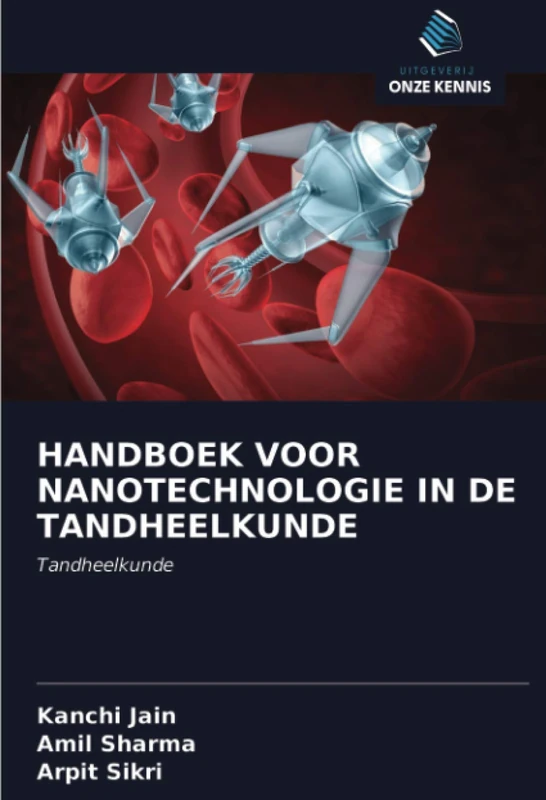 HANDBOEK VOOR NANOTECHNOLOGIE IN DE TANDHEELKUNDE: Tandheelkunde