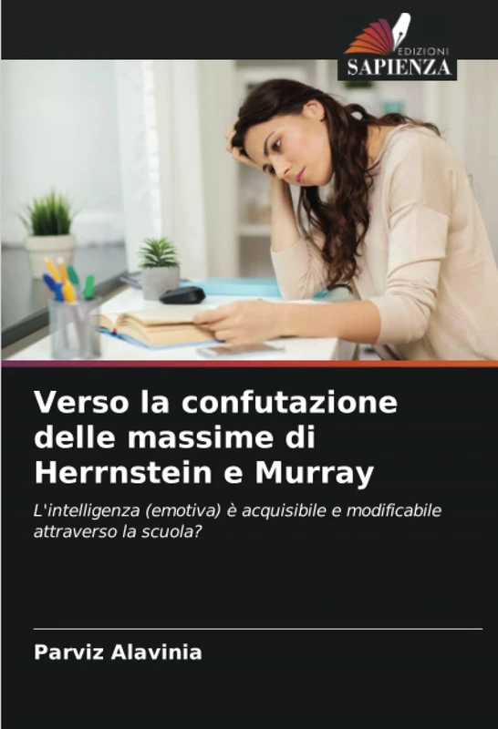 Verso la confutazione delle massime di Herrnstein e Murray: L'intelligenza (emotiva) è acquisibile e modificabile attraverso la scuola? - Image 1
