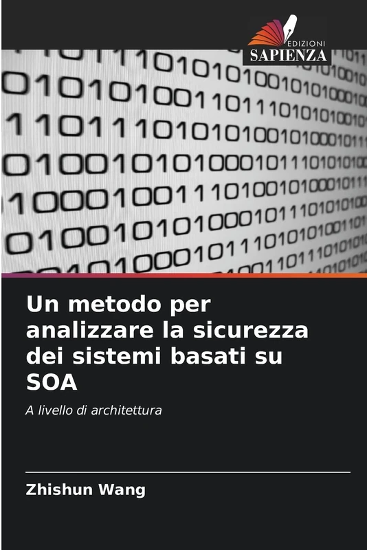 Un metodo per analizzare la sicurezza dei sistemi basati su SOA: A livello di architettura