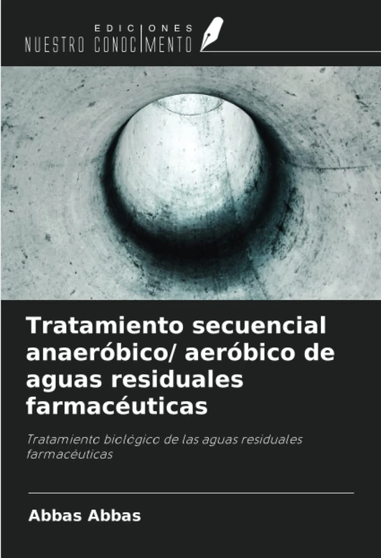 Tratamiento secuencial anaeróbico/ aeróbico de aguas residuales farmacéuticas: Tratamiento biológico de las aguas residuales farmacéuticas