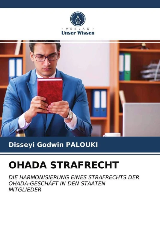 OHADA STRAFRECHT: DIE HARMONISIERUNG EINES STRAFRECHTS DER OHADA-GESCHÄFT IN DEN STAATEN MITGLIEDER - Image 1