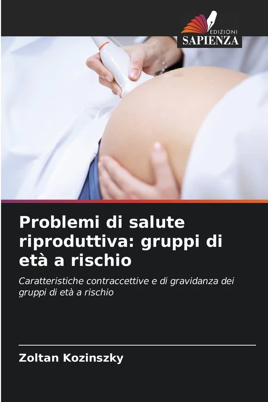 Problemi di salute riproduttiva: gruppi di età a rischio: Caratteristiche contraccettive e di gravidanza dei gruppi di età a rischio