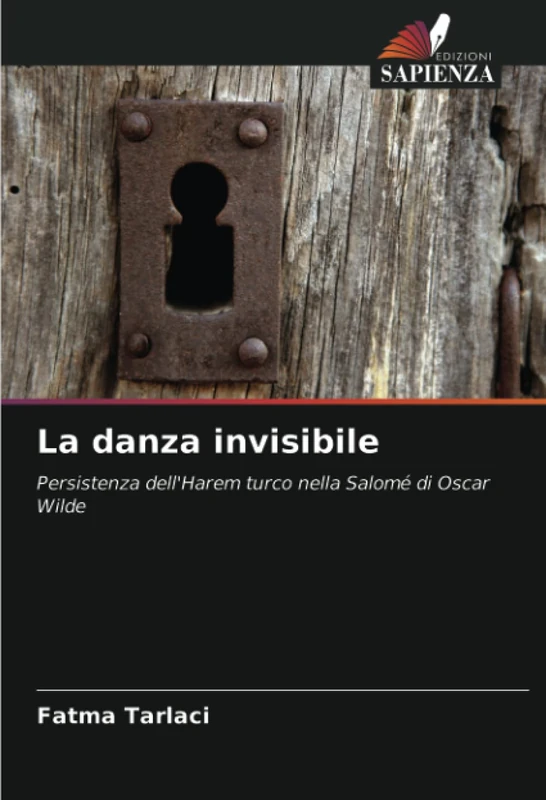 La danza invisibile: Persistenza dell'Harem turco nella Salomé di Oscar Wilde