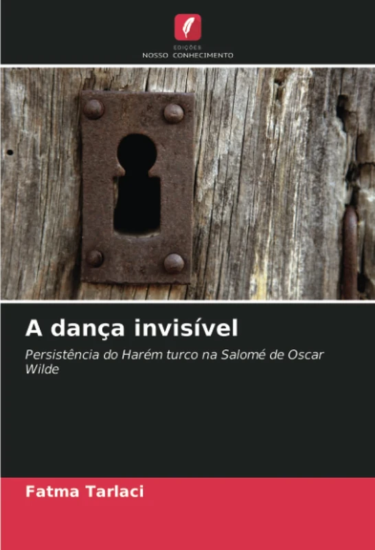A dança invisível: Persistência do Harém turco na Salomé de Oscar Wilde
