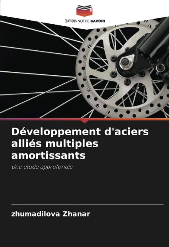 Développement d'aciers alliés multiples amortissants: Une étude approfondie