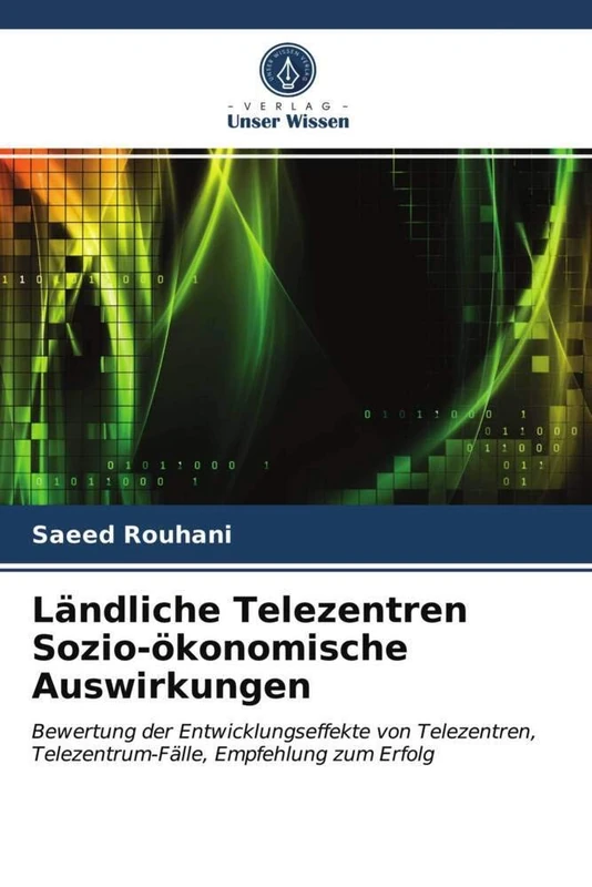 Ländliche Telezentren Sozio-ökonomische Auswirkungen: Bewertung der Entwicklungseffekte von Telezentren, Telezentrum-Fälle, Empfehlung zum Erfolg - Image 1
