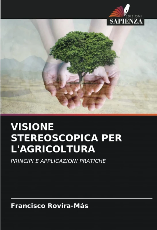 VISIONE STEREOSCOPICA PER L'AGRICOLTURA: PRINCIPI E APPLICAZIONI PRATICHE